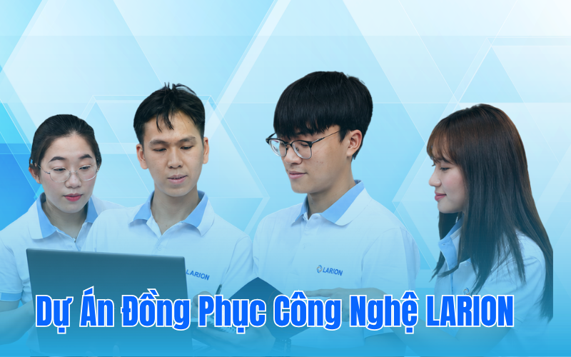 Dự án may đồng phục công ty công nghệ LARION | Hoa Phat Garment 1 đôi nét về larion