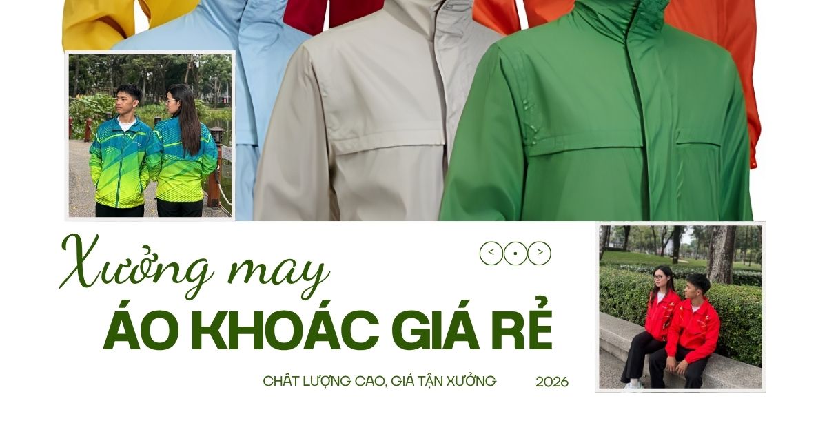 Xưởng may áo khoác giá rẻ theo yêu cầu- Chất lượng cao, giá tận xưởng 1 Xưởng may áo khoác giá rẻ theo yêu cầu
